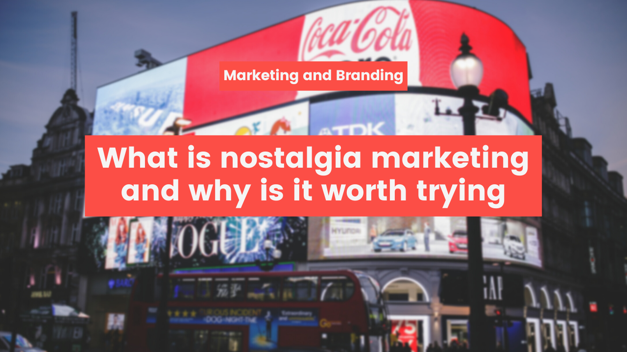 What-is-nostalgia-marketing-and-why-is-it-worth-trying